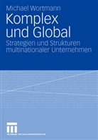 Michael Wortmann - Komplex und Global