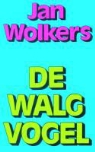 J. Wolkers, Jan Wolkers - De Walgvogel
