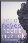 J. Moyes - Nachtmuziek / druk 1