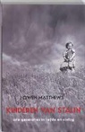 O. Matthews - Kinderen van Stalin / druk 1
