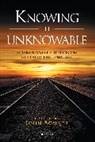 John Bowker, John Bowker, John W. Bowker - Knowing the Unknowable