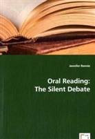 Jennifer Rennie - Oral Reading: The Silent Debate