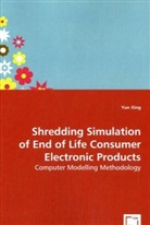 Yun Xing - Shredding Simulation of End of Life Consumer Electronic Products