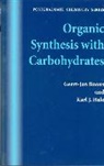 Boons, Geert-Jan Boons, Geert-Jan (Complex Carbohydrates Research C Boons, Boons Geert-Jan, Karl J Hale, Karl J. Hale... - Organic Synthesis With Carbohydrates