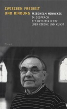 Friedhelm Menneske, Engelbert Reineke, Engelbert (Fotogr.) Reineke, Brigitta Lentz, Brigitta (Hrsg.) Lentz - Zwischen Freiheit und Bindung