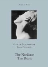 Guy de Maupassant, Guy deMaupassant, Isak Dinesen, Guy de Maupassant, Guy De Dinesen Maupassant - The Neklace and the Pearls
