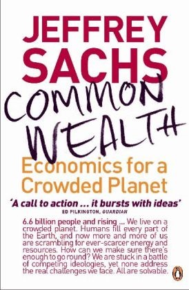 Jeffrey Sachs, Jeffrey D. Sachs - Common Wealth: Economics for a Crowded Planet