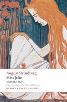 August Strindberg, Johan Strindberg, Johan August Strindberg, Strindberg Johan August, Michael Robinson - Miss Julie and Other Plays