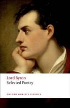 George G. N. Lord Byron, George Gordon Byron, George Gordon Lord Byron, Lord Byron, Lord George Gordon Byron, Jerome J. McGann - Selected Poetry