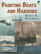Harry R. Ballinger, Harry Russell Ballinger - Painting Boats and Harbors