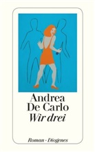 Andrea De Carlo - Wir drei