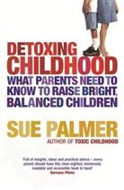 Sue Palmer - Detoxing childhood