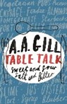 A A Gill, A.A. Gill, Adrian Gill, Gill Adrian - Table talk