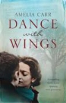 Amelia Carr - Dance With Wings