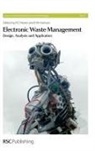 Martin Goosey, Prof. R E (University of York Hester, R E (University of York Hester, R. E. Harrison Hester, R.e. Harrison Hester, R M Harrison... - Electronic Waste Management