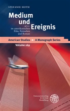 Stefanie Hoth, Stephanie Hoth - Medium und Ereignis
