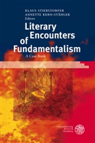 Kern-Stähler, Kern-Stähler, Annette Kern-Stähler, Klau Stierstorfer, Klaus Stierstorfer - Literary Encounters of Fundamentalism
