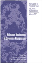 Shami Ahmad, Shamim Ahmad, Shamim I. Ahmad, Shamin Ahmad, Hanaoka, Hanaoka... - Molecular Mechanisms of Xeroderma Pigmentosum