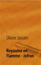 Olivier Jaouen - Royaume en Flamme - Jofron
