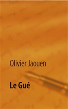 Olivier Jaouen - Le Gué