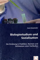 Karen Kastenhofer - Biologiestudium und Sozialisation