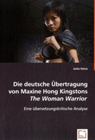 Jutta Heinz - Die deutsche Übertragung von Maxine Hong Kingstons The Woman Warrior