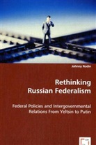 Johnny Rodin - Rethinking Russian Federalism