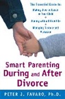 Peter Favaro, Peter J. Favaro, Favaro Peter - Smart Parenting During and After Divorce