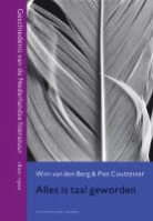 W. van den Berg, Willem van den Berg, P. Couttenier, Piet Couttenier - Alles is taal geworden