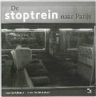 J. Holleman, Jet Holleman, D. Middelhoff, Dolf Middelhoff - De stoptrein naar Parijs