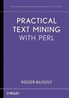 R Bilisoly, Roger Bilisoly, Roger (Central Connecticut State Univers Bilisoly, BILISOLY ROGER - Practical Text Mining With Perl