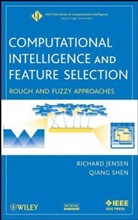 R Jensen, Rich Jensen, Rich Shen Jensen, Richar Jensen, Richard Jensen, Richard (Department of Computer Science Jensen... - Computational Intelligence and Feature Selection