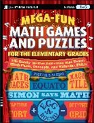 Schiro, Michael S Schiro, Michael S. Schiro, Michael Stephen Schiro - Mega-Fun Math Games and Puzzles for the Elementary Grades