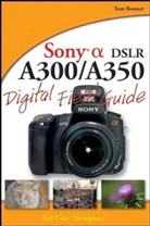 Tom Bonner - Sony Alpha Dslr-A300/a350