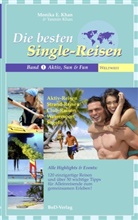 Kha, KHAN, Monika Khan, Monika E Khan, Monika E. Khan, Yasmin Khan... - Die besten Single-Reisen. Bd.1