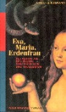 Christel Beilmann - Eva, Maria, Erdenfrau