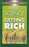 Wallace D Wattles, Wallace D. Wattles - The Science of Getting Rich