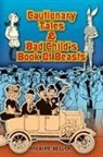 Hilaire Belloc, Hilaire/ B. T. B. (ILT) Belloc, B T B, B. T. B. - Cautionary Tales and Bad Child''s Book of Beasts