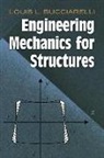Louis L Bucciarelli, Louis L. Bucciarelli, Arthur Sherman, Arthur Bucciarelli Sherman - Engineering Mechanics for Structures