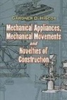 Gardner D. Hiscox, Gardner Dexter Hiscox - Mechanical Appliances, Mechanical Movements and Novelties of