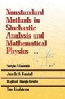 Sergio Albeverio, Sergio Fenstad Albeverio, Sergio/ Fenstad Albeverio, Jens Erik Fenstad, Raphael Hegh-Krohn, Raphael Hoegh-Krohn... - Nonstandard Methods in Stochastic Analysis and Mathematical Physics