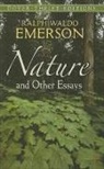 Edward Waldo Emerson, Ralph Waldo Emerson - Nature and Other Essays