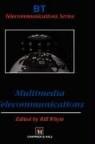 Bill Whyte, B. Whyte - Multimedia Telecommunications