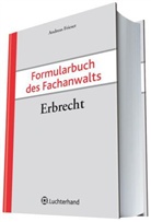 Andreas Frieser - Formularbuch des Fachanwaltes: Formularbuch des Fachanwalts Erbrecht