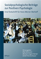 Detlef Fetchenhauer, Michael J Herner, Michael J. Herner, Michael Jürgen Herner, Michae J Herner, Michael J Herner... - Sozialpsychologische Beiträge zur Positiven Psychologie