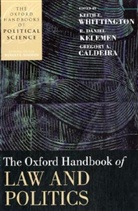 Keith E. Kelemen Whittington, WHITTINGTON KEITH E KELEMEN R D, Gregory A. Caldeira, R. D. Kelemen, R. Daniel Kelemen, Keith E. Whittington - Oxford Handbook of Law and Politics
