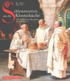 Annie Caen, Marc Meneau, Daniel Czap - Schlemmereien aus der Klosterküche