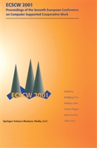 Wolfgang Prinz, Matthias Jarke, Wolfgang Prinz, Yvonne Rogers, K. Schmidt, K. (IT University of Copenhagen Schmidt... - ECSCW 2001