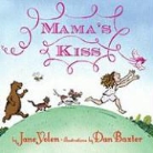 Jane Yolen, Jane Baxter Yolen, Daniel Baxter - Mama''s Kiss