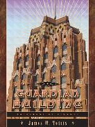 James W Tottis, James W. Tottis - Guardian Building
